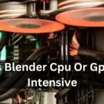 Is Blender Cpu Or Gpu Intensive