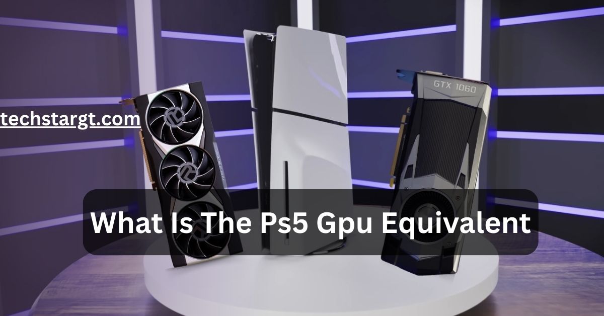 What Is The Ps5 Gpu Equivalent
